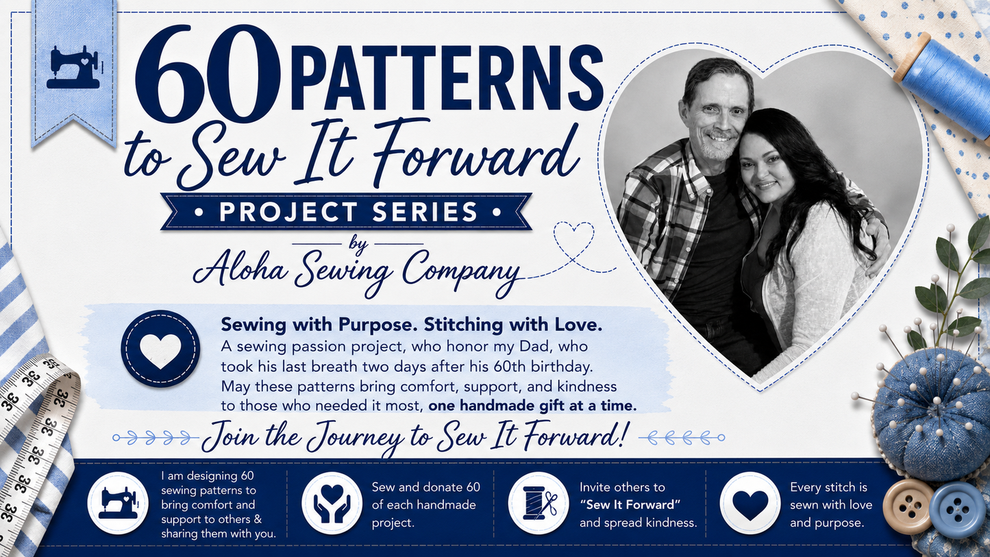 60 Patterns to Sew It Forward project by Aloha Sewing Company encouraging sewists to make, gift, and donate handmade comfort items.