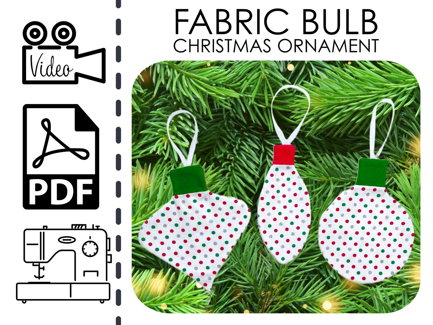 Fabric Christmas Tree Bulb Ornaments Sewing Pattern